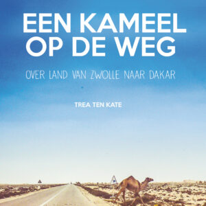 Kameel op de weg – een reisverhaal dat je meeneemt